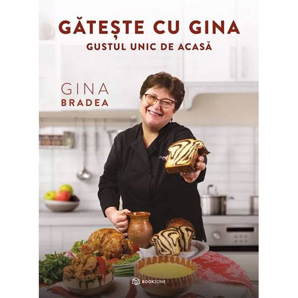 Gateste cu Gina, Gustul magic de acasa - Gina Bradea