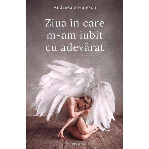 Ziua in care m-am iubit cu adevarat - Andreea Savulescu