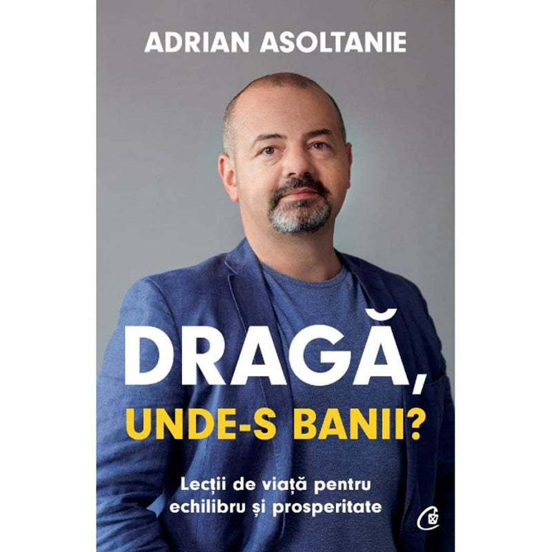 Draga, unde-s banii - Adrian Asoltanie