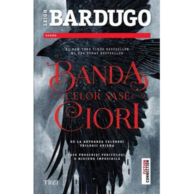 Banda celor sase ciori - Leigh Bardugo