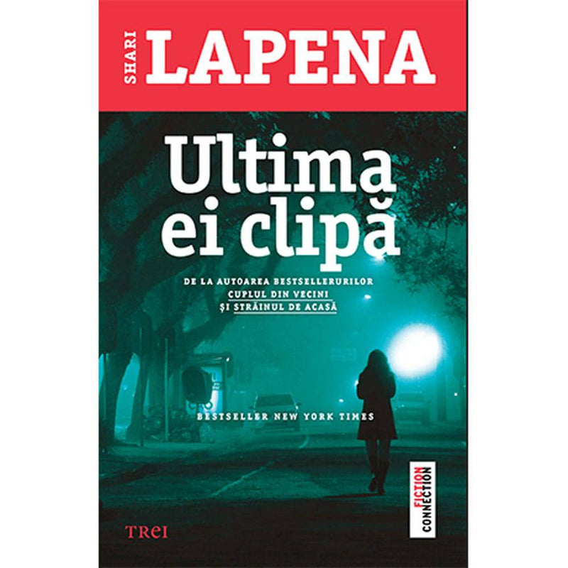 Ultima ei clipa - Shari Lapena